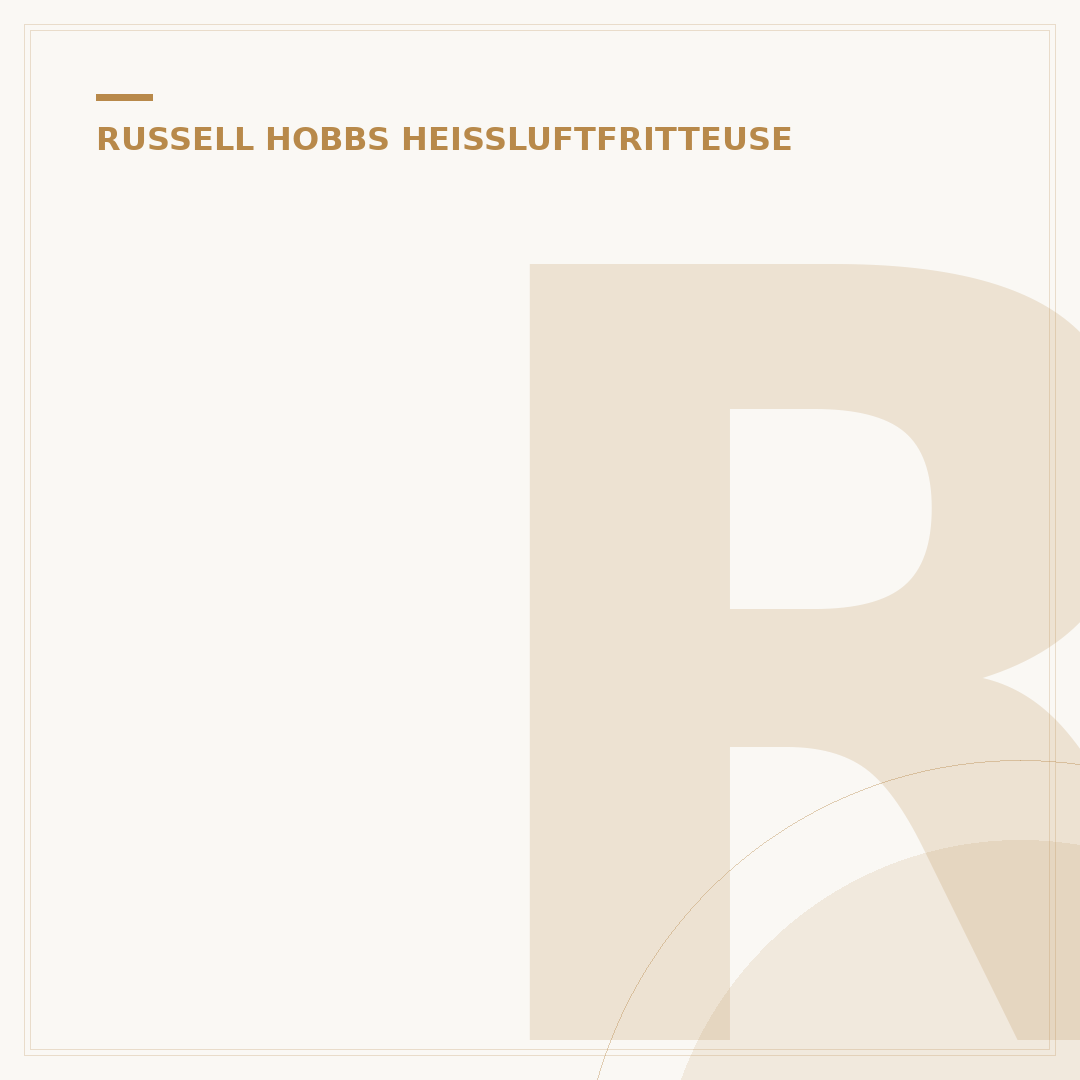 Russell Hobbs Heißluftfritteuse 4L: Ihr Ratgeber & Top-Tipps