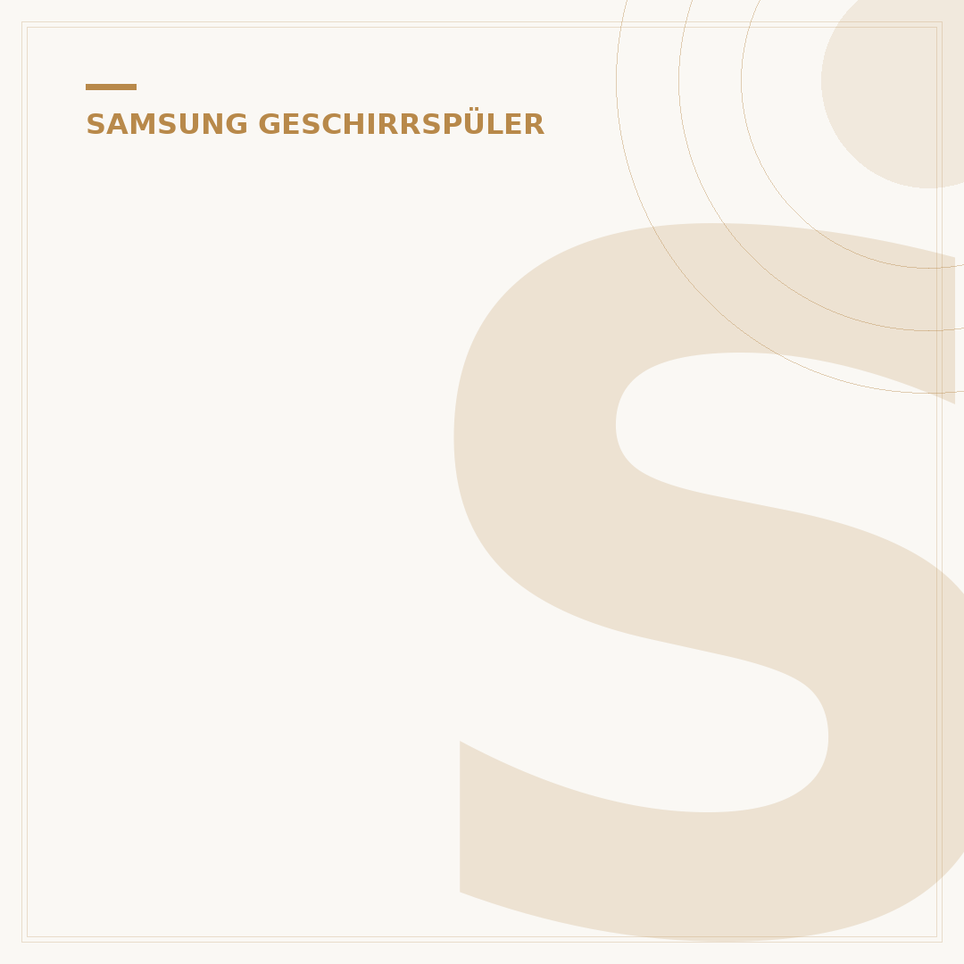 Samsung Geschirrspüler: Ihr Wegweiser zu perfekten Ergebnissen
