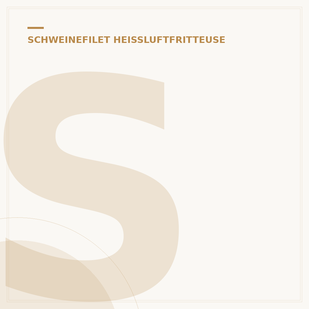 Schweinefilet Heißluftfritteuse: Garzeit & 5 Tipps für Perfektion