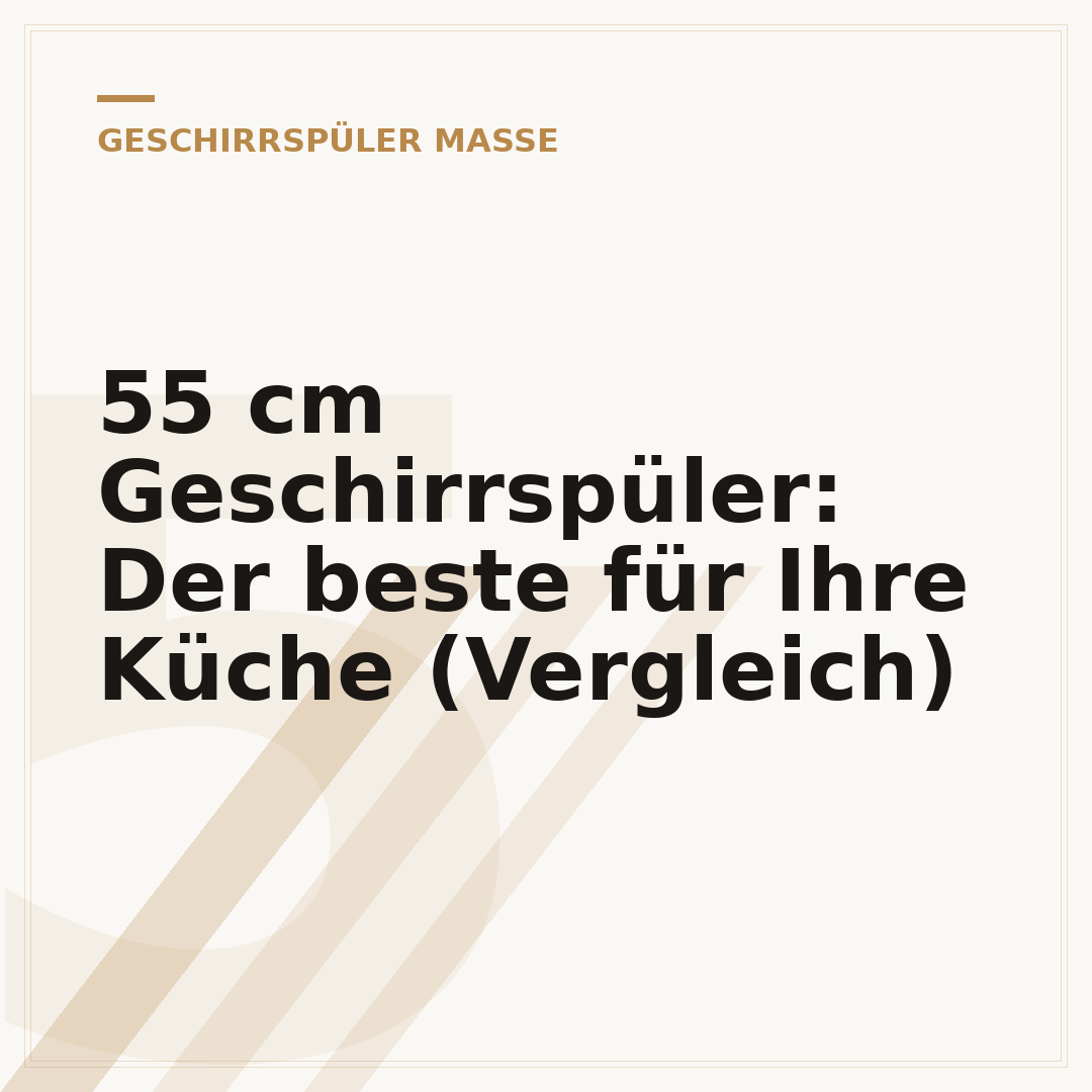 55 cm Geschirrspüler: Der beste für Ihre Küche (Vergleich)