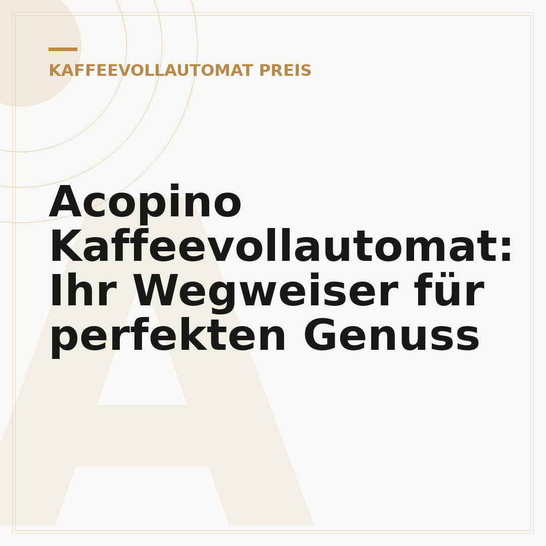 Acopino Kaffeevollautomat: Ihr Wegweiser für perfekten Genuss