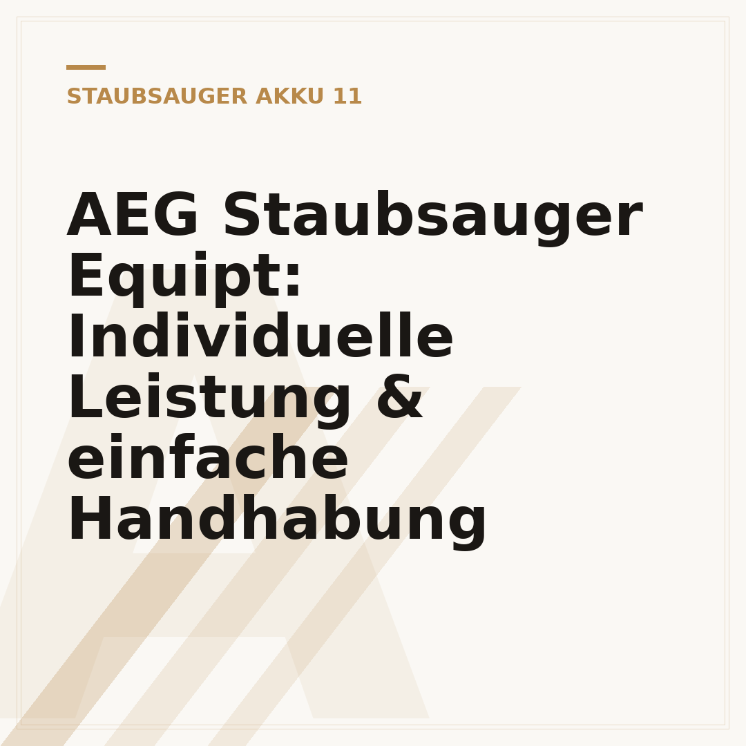 AEG Staubsauger Equipt: Individuelle Leistung & einfache Handhabung