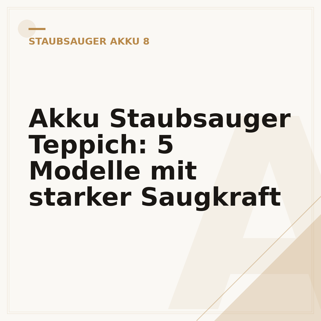 Akku Staubsauger Teppich: 5 Modelle mit starker Saugkraft
