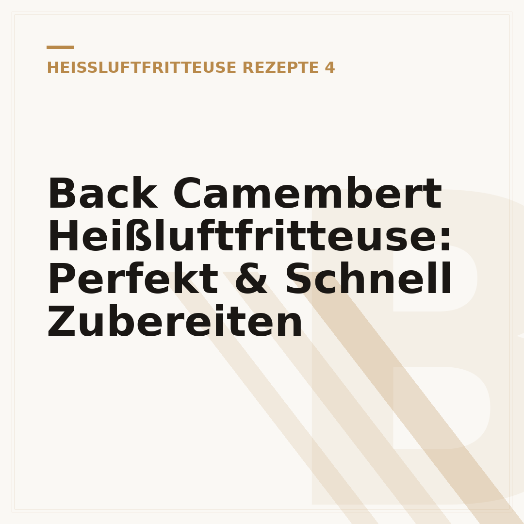 Back Camembert Heißluftfritteuse: Perfekt & Schnell Zubereiten