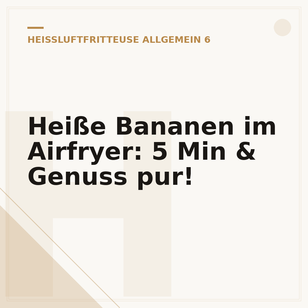Heiße Bananen im Airfryer: 5 Min & Genuss pur!