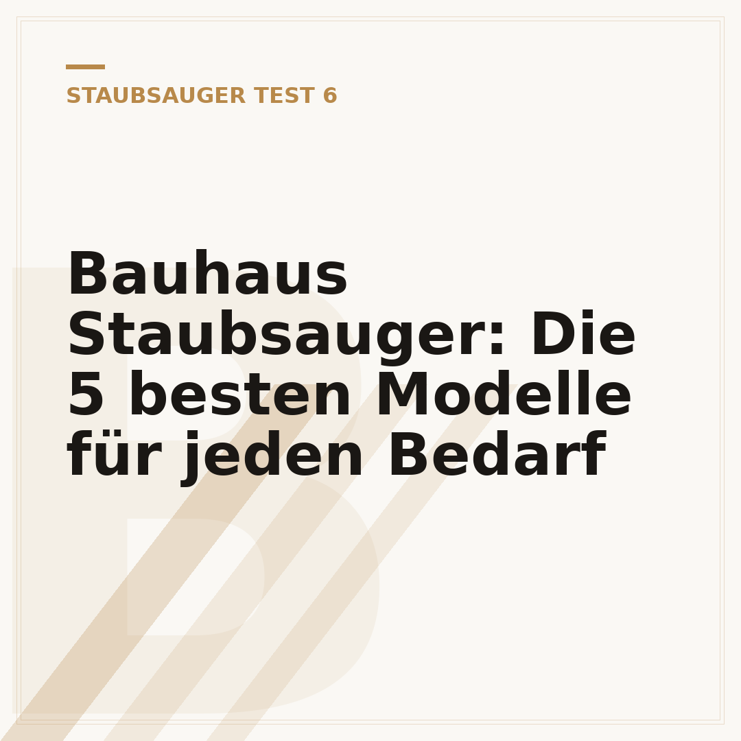 Bauhaus Staubsauger: Die 5 besten Modelle für jeden Bedarf