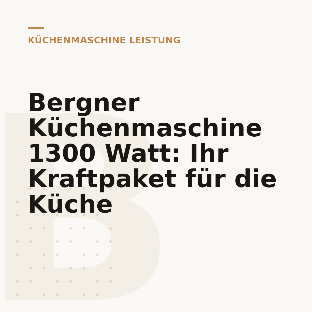 Bergner Küchenmaschine 1300 Watt: Ihr Kraftpaket für die Küche