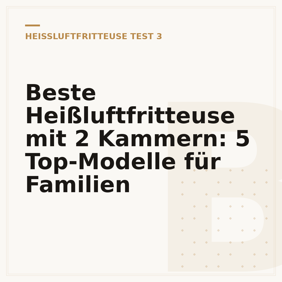 Beste Heißluftfritteuse mit 2 Kammern: 5 Top-Modelle für Familien