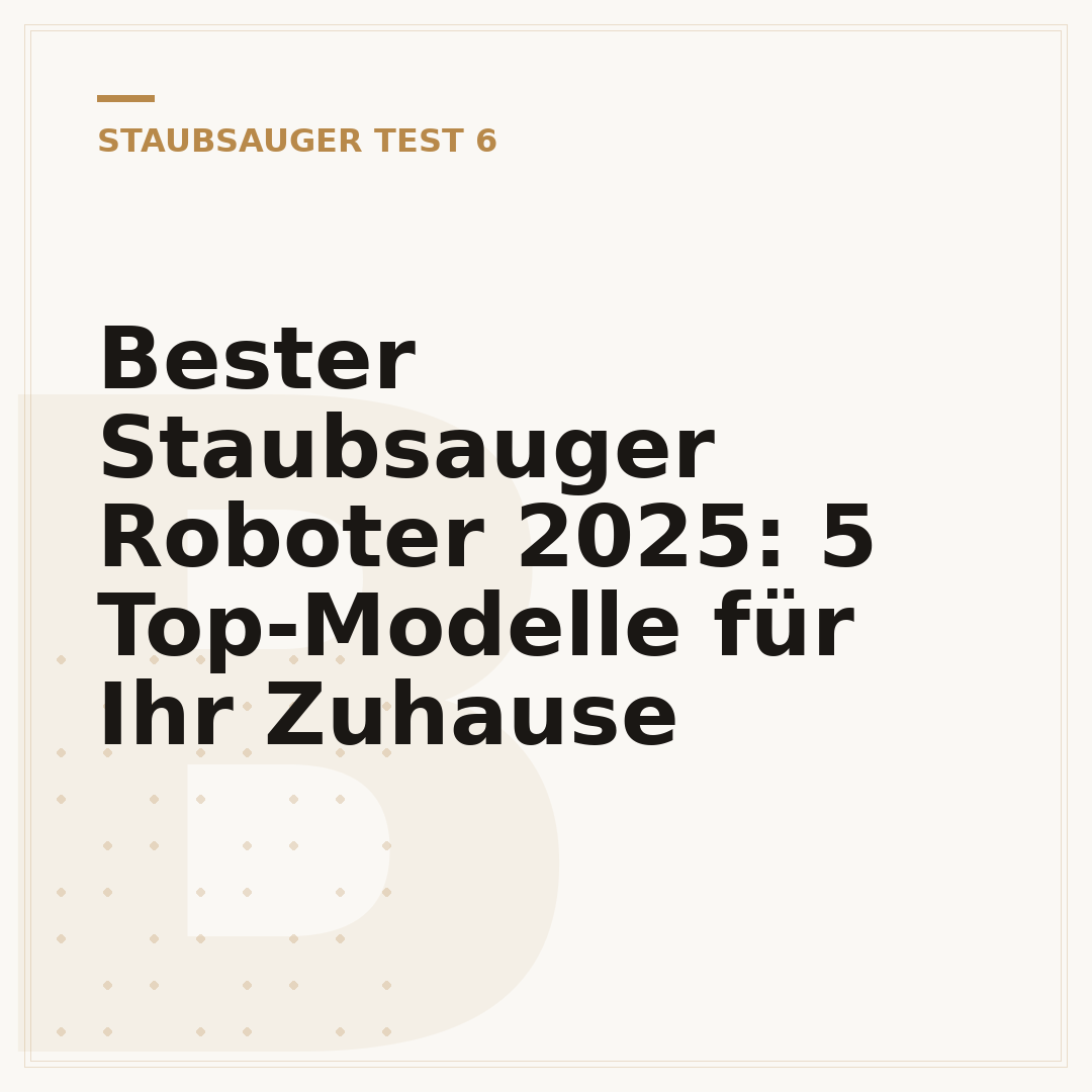 Bester Staubsauger Roboter 2025: 5 Top-Modelle für Ihr Zuhause