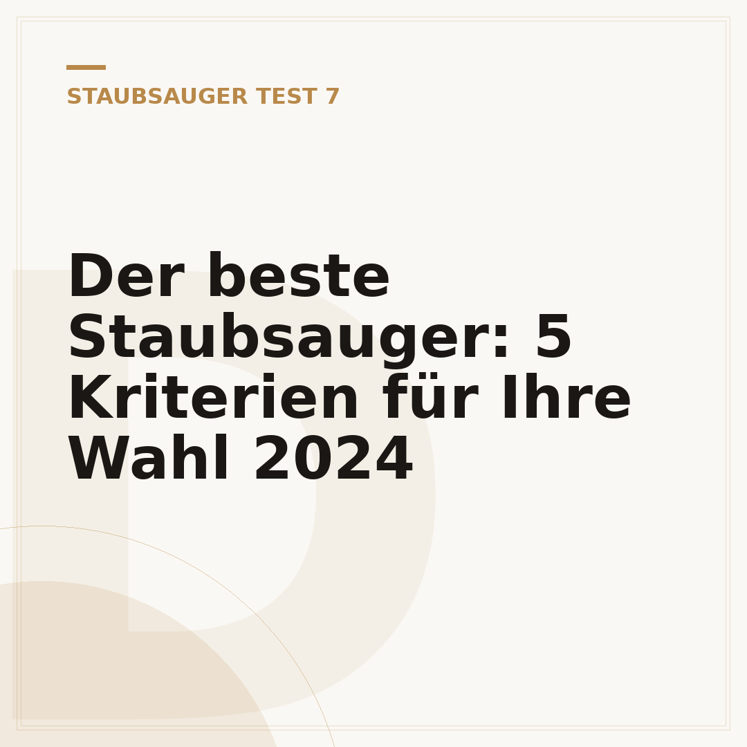 Der beste Staubsauger: 5 Kriterien für Ihre Wahl 2024