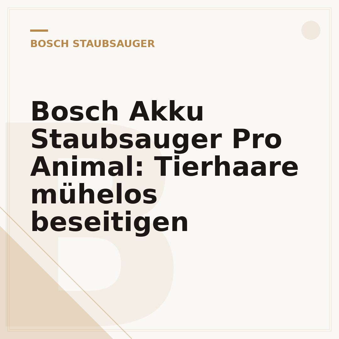 Bosch Akku Staubsauger Pro Animal: Tierhaare mühelos beseitigen
