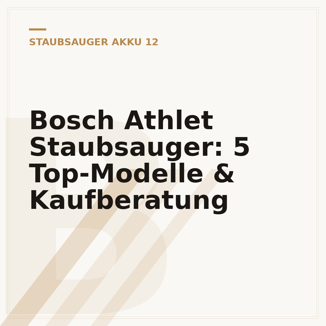 Bosch Athlet Staubsauger: 5 Top-Modelle & Kaufberatung