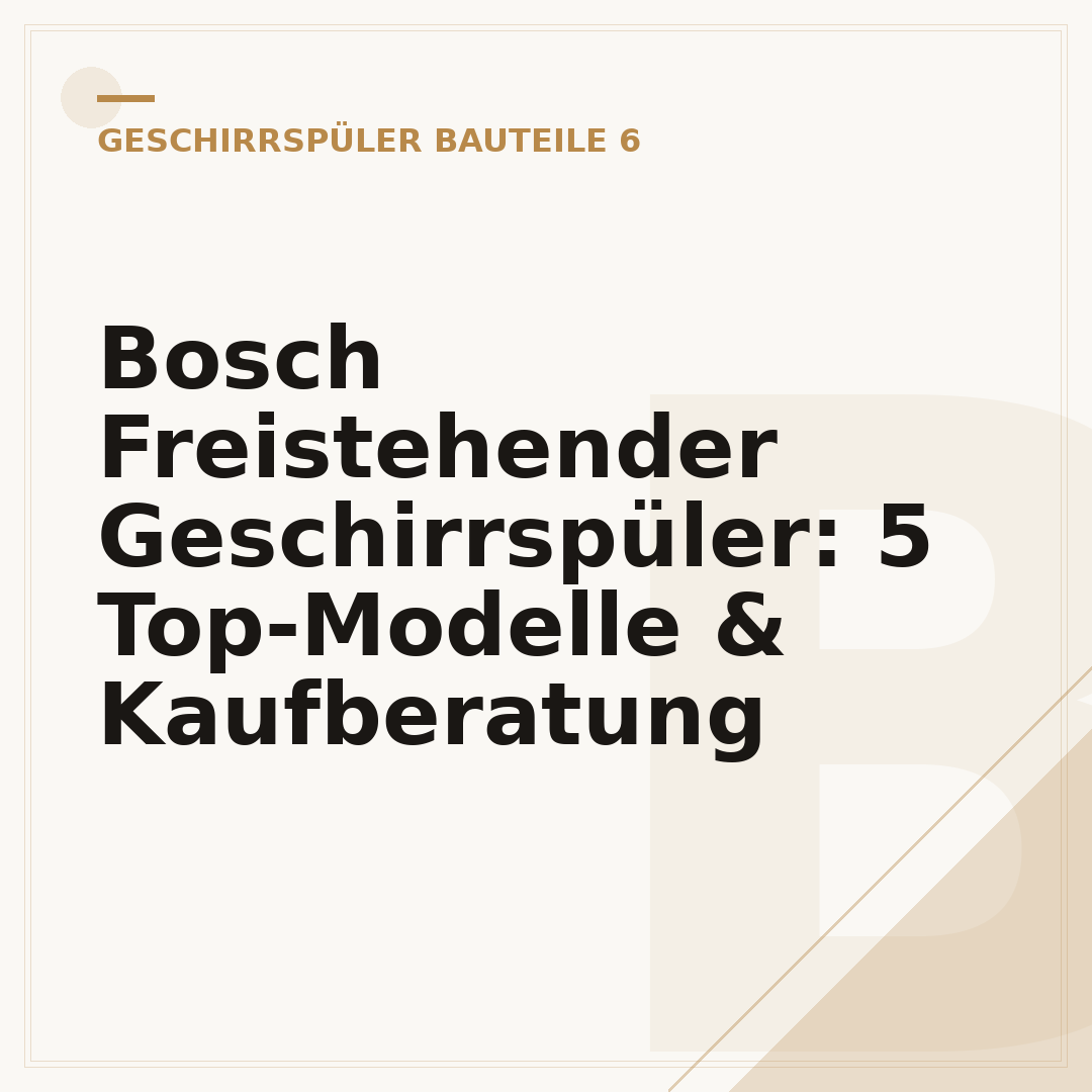 Bosch Freistehender Geschirrspüler: 5 Top-Modelle & Kaufberatung