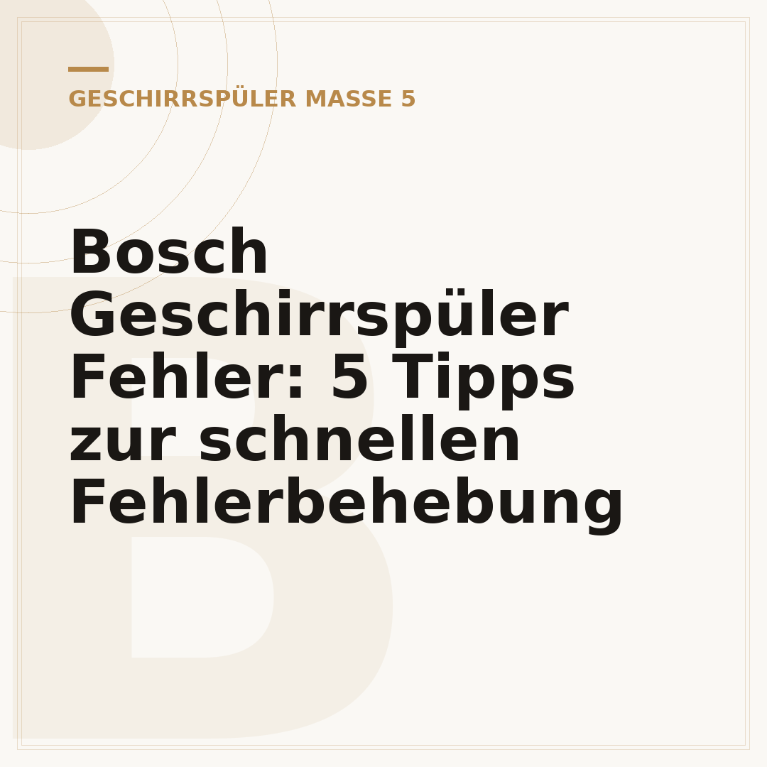 Bosch Geschirrspüler Fehler: 5 Tipps zur schnellen Fehlerbehebung