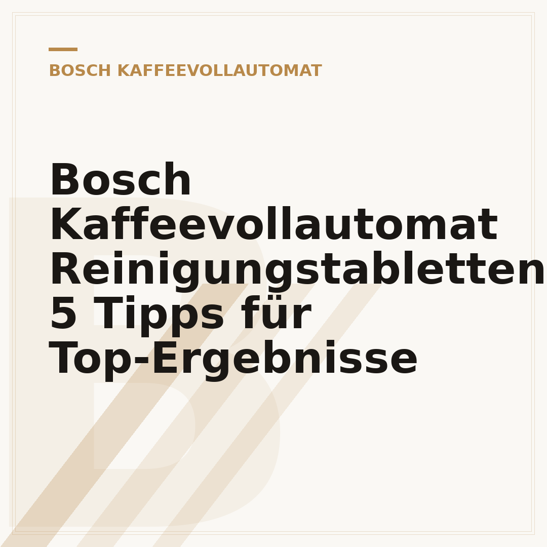Bosch Kaffeevollautomat Reinigungstabletten: 5 Tipps für Top-Ergebnisse
