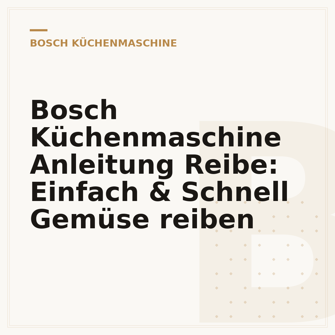 Bosch Küchenmaschine Anleitung Reibe: Einfach & Schnell Gemüse reiben