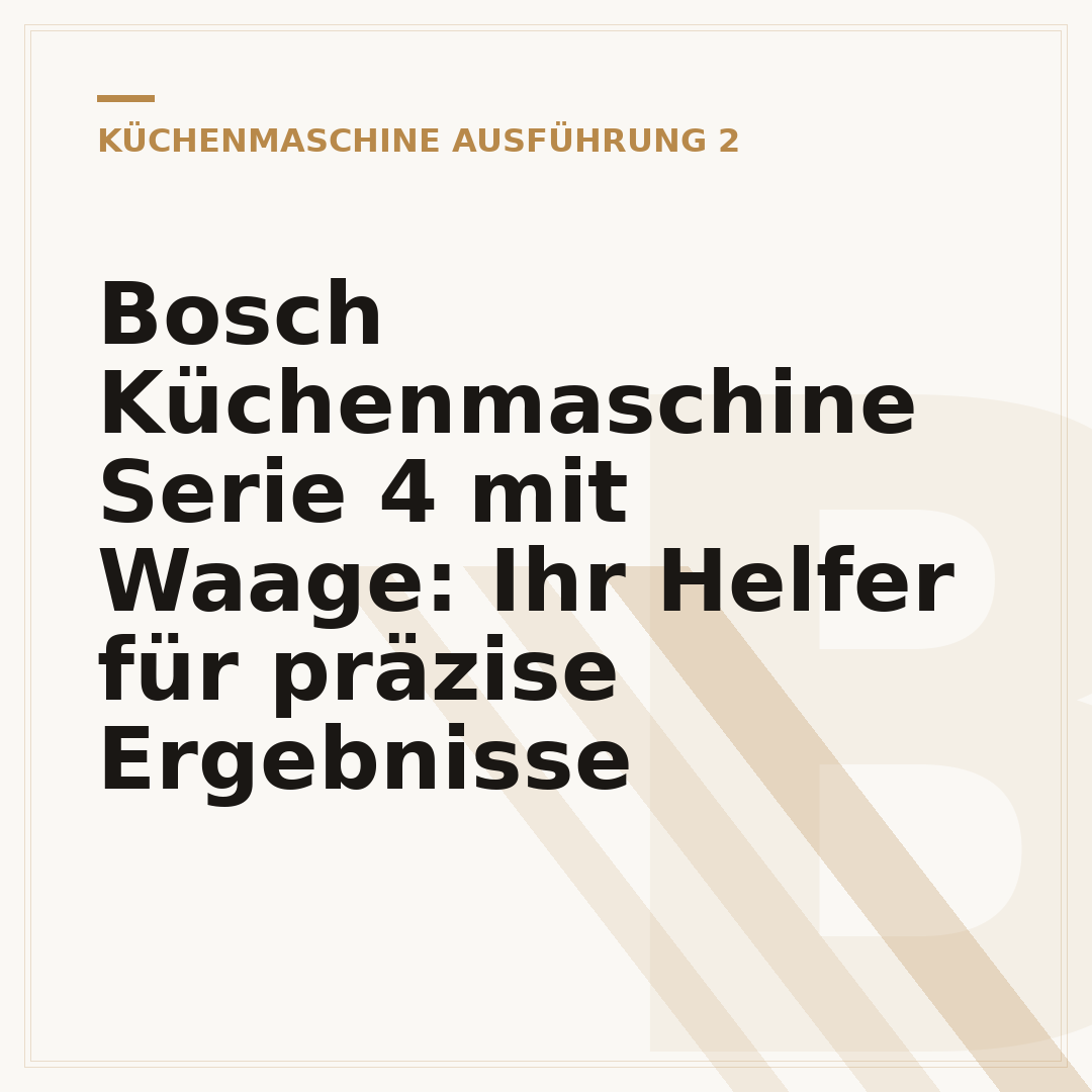 Bosch Küchenmaschine Serie 4 mit Waage: Ihr Helfer für präzise Ergebnisse