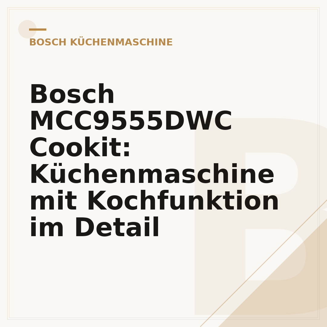 Bosch MCC9555DWC Cookit: Küchenmaschine mit Kochfunktion im Detail