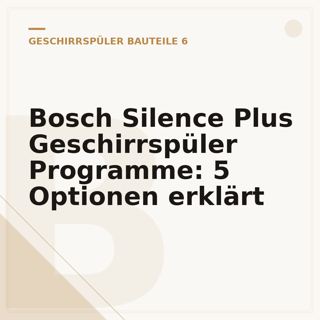 Bosch Silence Plus Geschirrspüler Programme: 5 Optionen erklärt