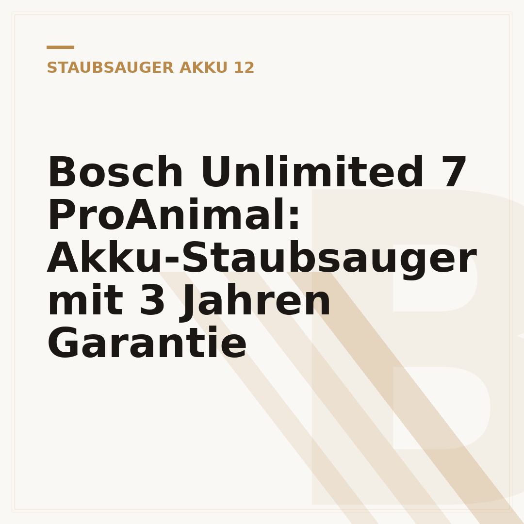 Bosch Unlimited 7 ProAnimal: Akku-Staubsauger mit 3 Jahren Garantie