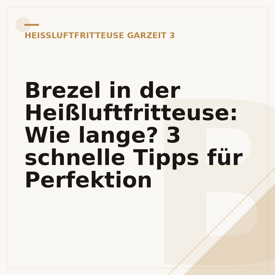 Brezel in der Heißluftfritteuse: Wie lange? 3 schnelle Tipps für Perfektion