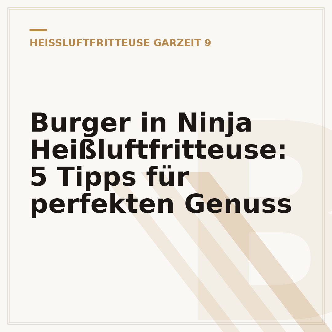 Burger in Ninja Heißluftfritteuse: 5 Tipps für perfekten Genuss