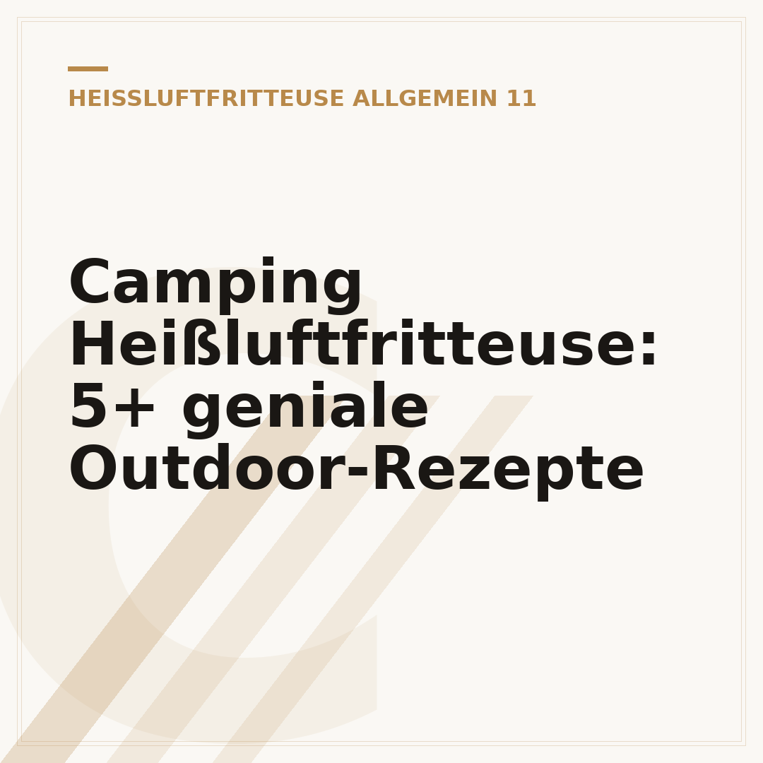 Camping Heißluftfritteuse: 5+ geniale Outdoor-Rezepte