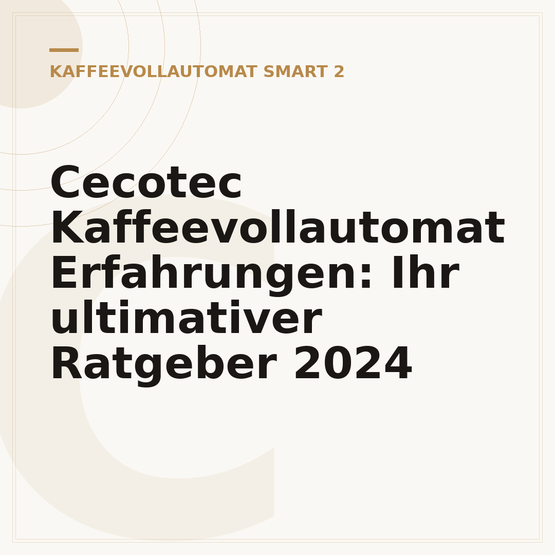 Cecotec Kaffeevollautomat Erfahrungen: Ihr ultimativer Ratgeber 2024