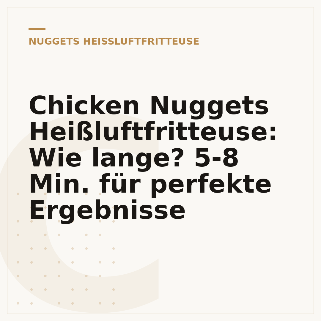 Chicken Nuggets Heißluftfritteuse: Wie lange? 5-8 Min. für perfekte Ergebnisse