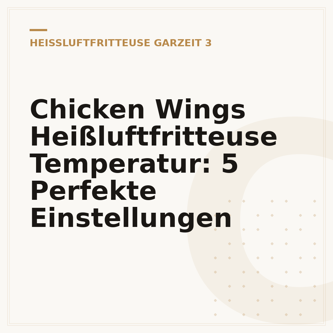 Chicken Wings Heißluftfritteuse Temperatur: 5 Perfekte Einstellungen