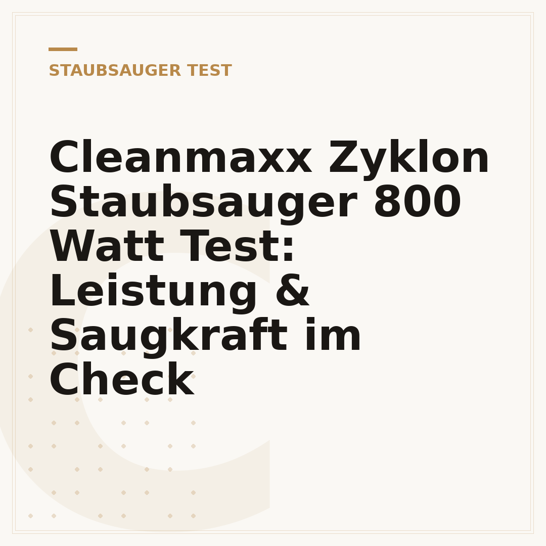 Cleanmaxx Zyklon Staubsauger 800 Watt Test: Leistung & Saugkraft im Check