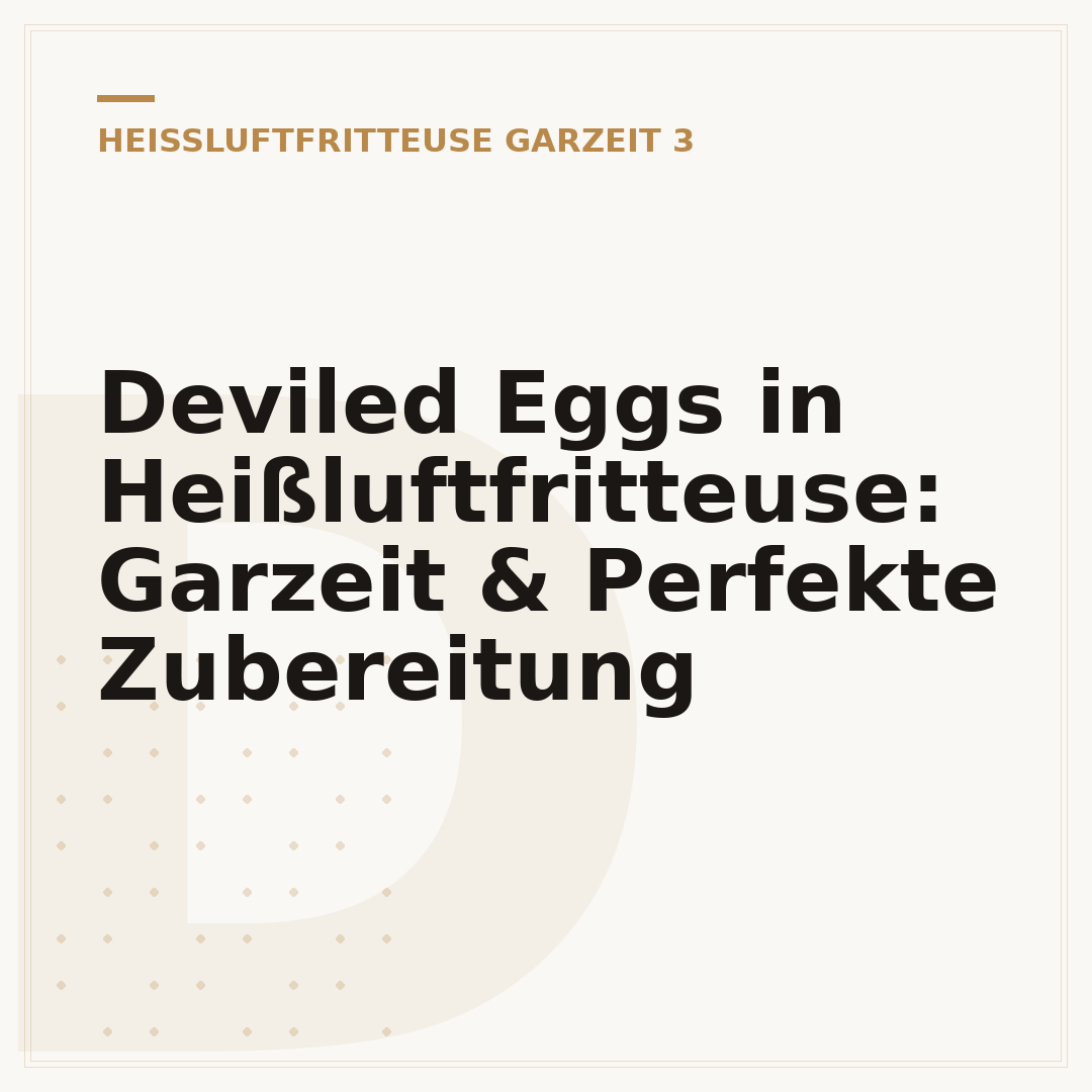 Deviled Eggs in Heißluftfritteuse: Garzeit & Perfekte Zubereitung