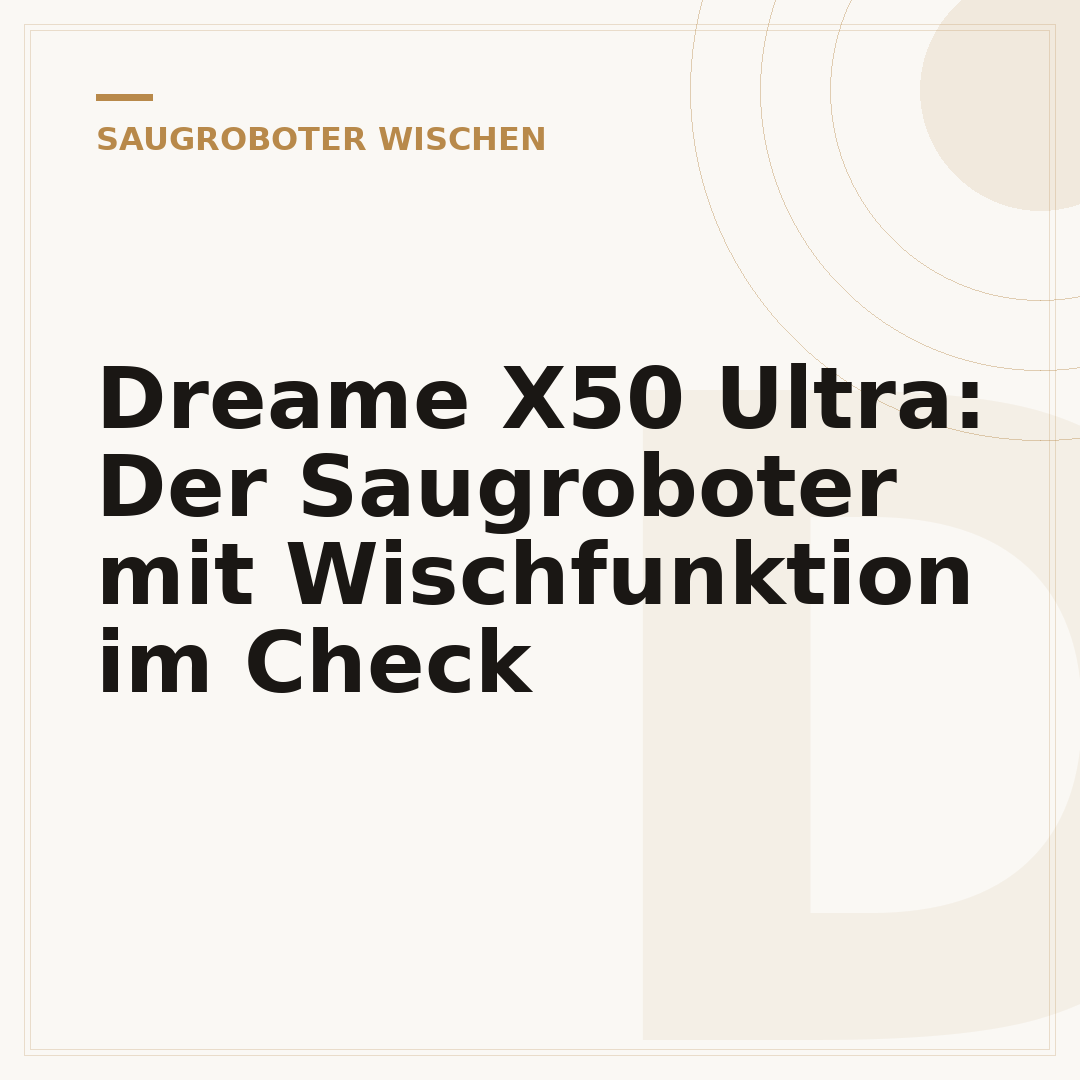 Dreame X50 Ultra: Der Saugroboter mit Wischfunktion im Check