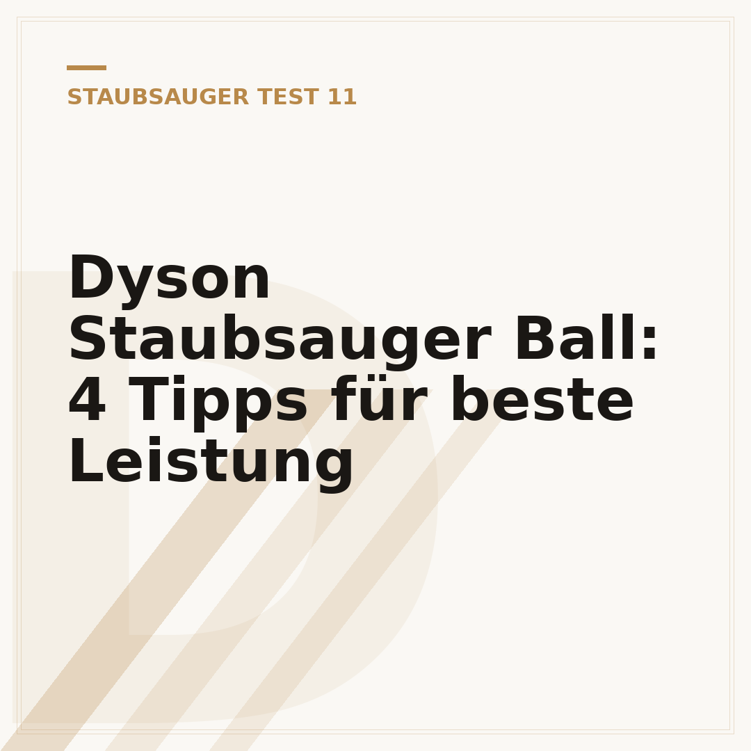 Dyson Staubsauger Ball: 4 Tipps für beste Leistung