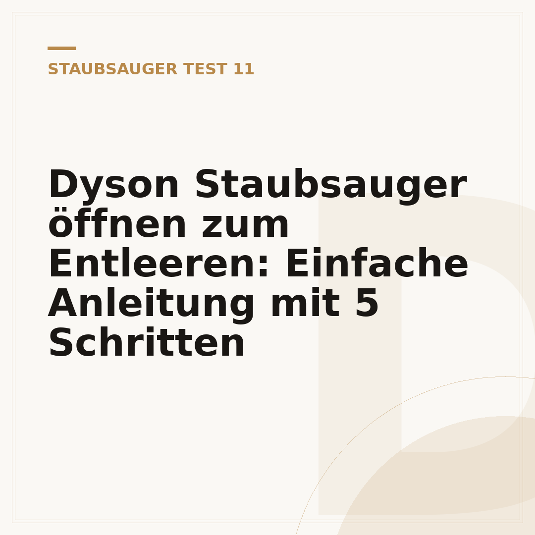 Dyson Staubsauger öffnen zum Entleeren: Einfache Anleitung mit 5 Schritten