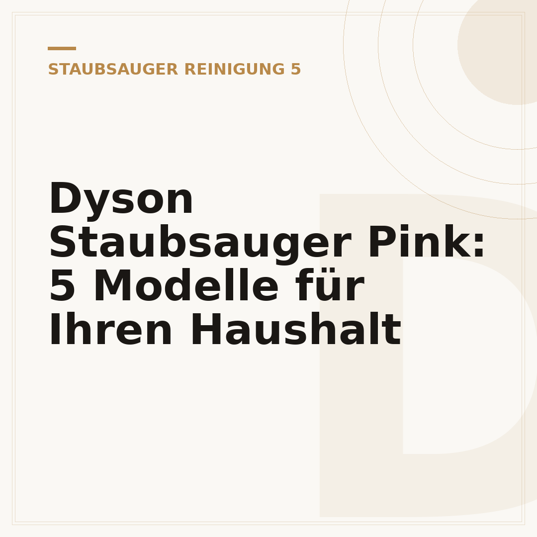 Dyson Staubsauger Pink: 5 Modelle für Ihren Haushalt