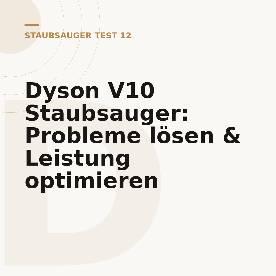Dyson V10 Staubsauger: Probleme lösen & Leistung optimieren