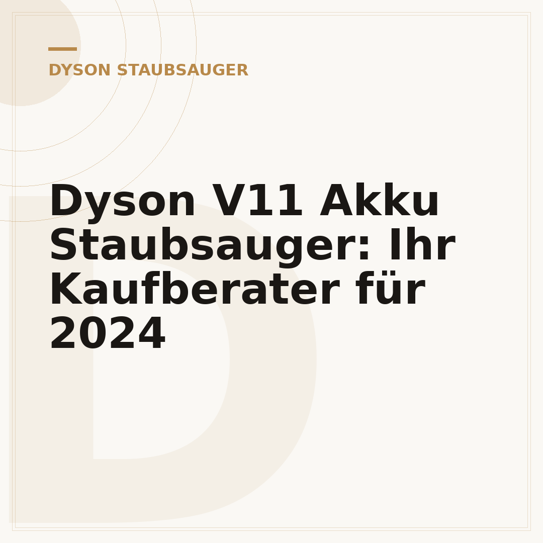 Dyson V11 Akku Staubsauger: Ihr Kaufberater für 2024