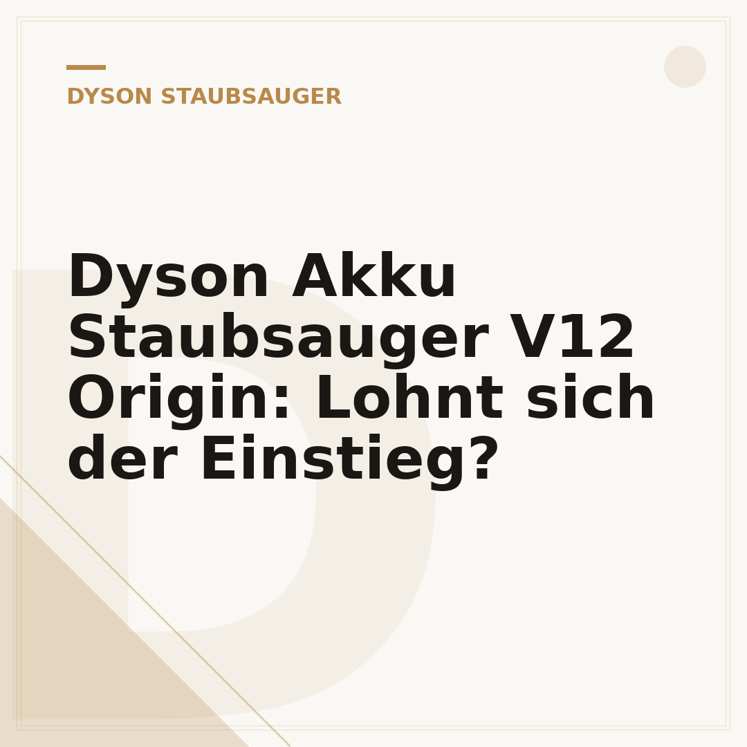 Dyson Akku Staubsauger V12 Origin: Lohnt sich der Einstieg?