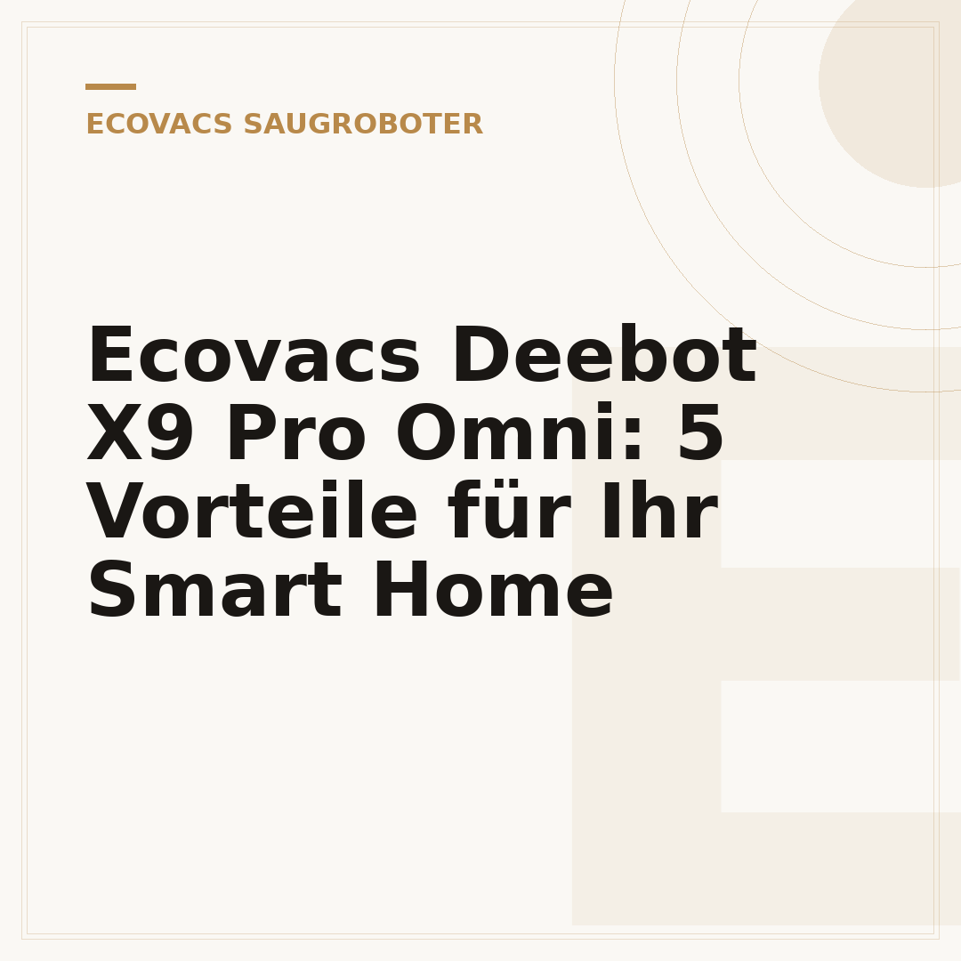 Ecovacs Deebot X9 Pro Omni: 5 Vorteile für Ihr Smart Home