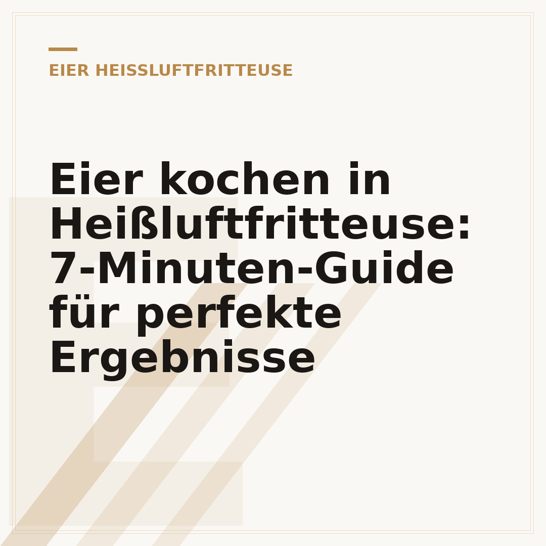 Eier kochen in Heißluftfritteuse: 7-Minuten-Guide für perfekte Ergebnisse
