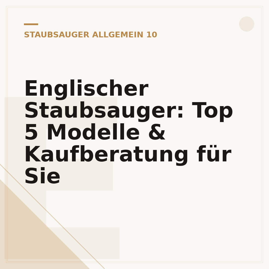 Englischer Staubsauger: Top 5 Modelle & Kaufberatung für Sie