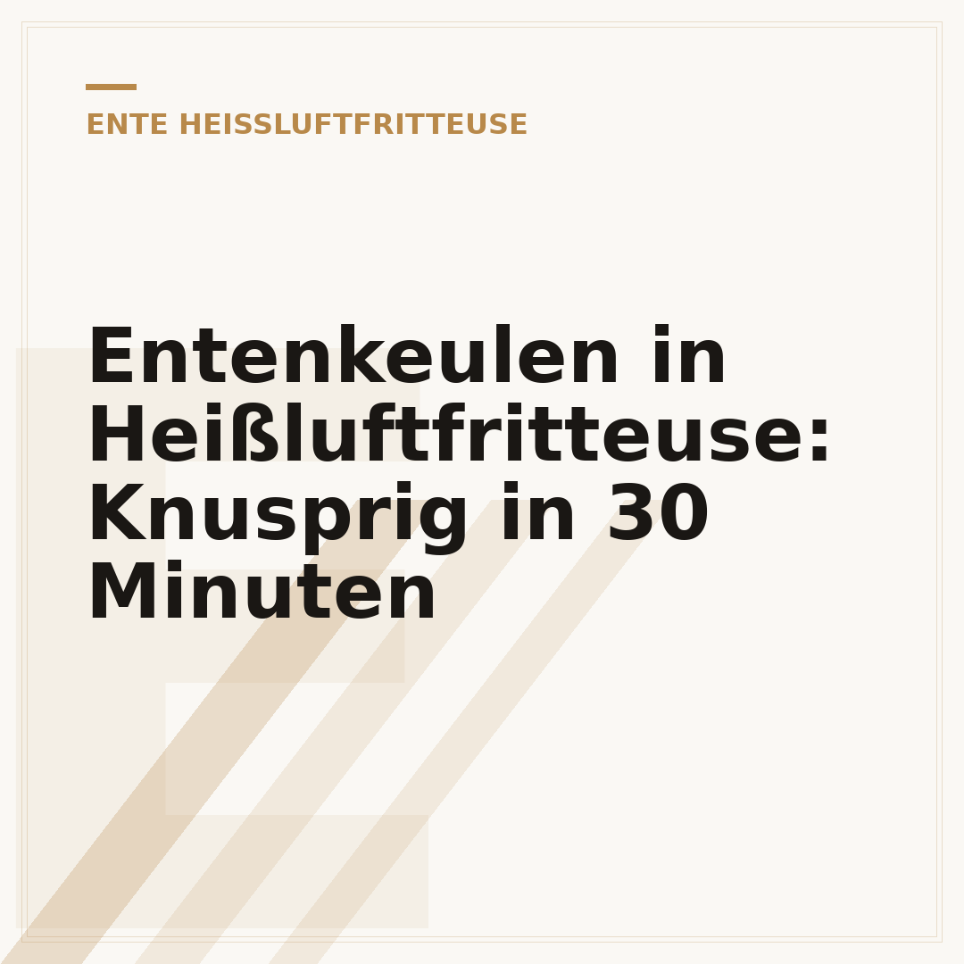 Entenkeulen in Heißluftfritteuse: Knusprig in 30 Minuten