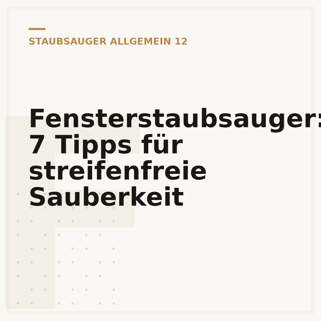 Fensterstaubsauger: 7 Tipps für streifenfreie Sauberkeit