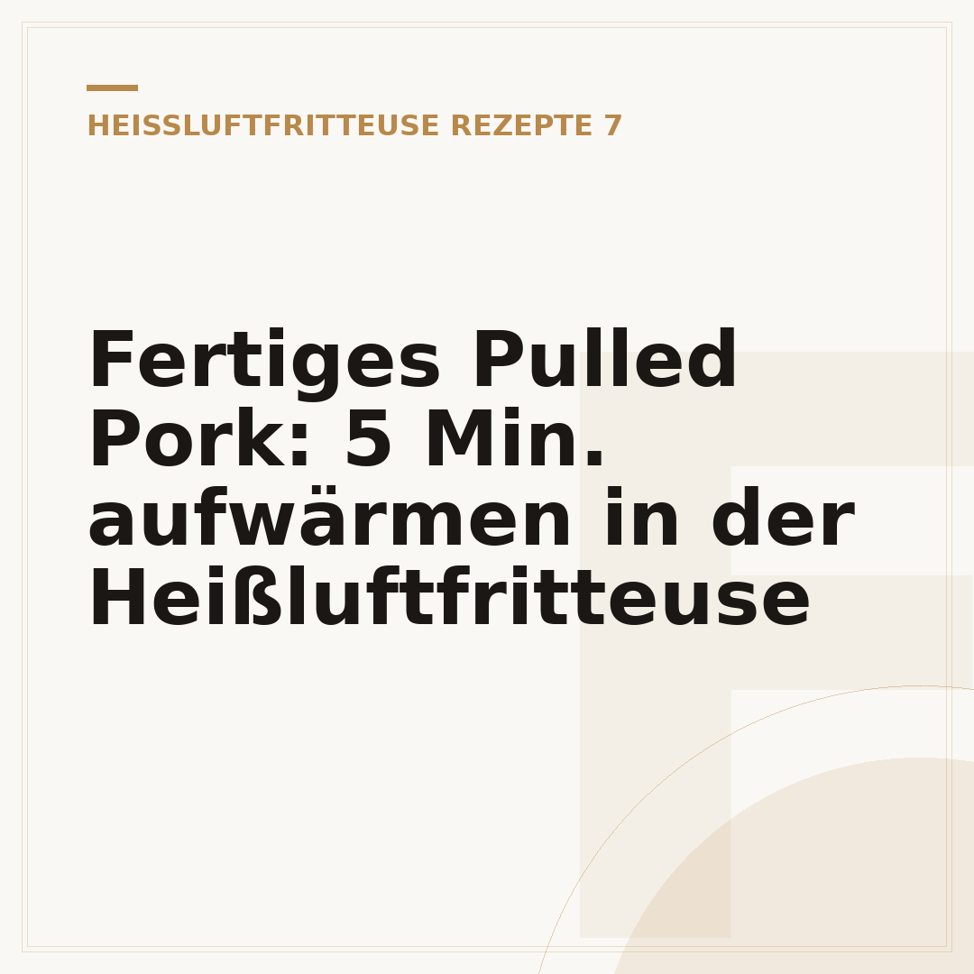 Fertiges Pulled Pork: 5 Min. aufwärmen in der Heißluftfritteuse