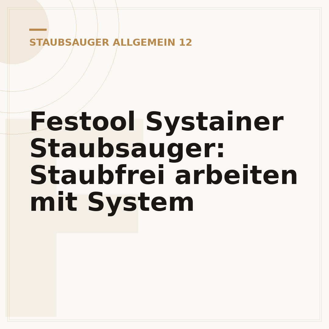 Festool Systainer Staubsauger: Staubfrei arbeiten mit System