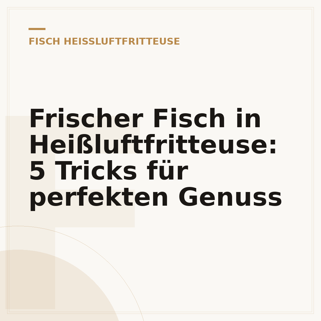 Frischer Fisch in Heißluftfritteuse: 5 Tricks für perfekten Genuss