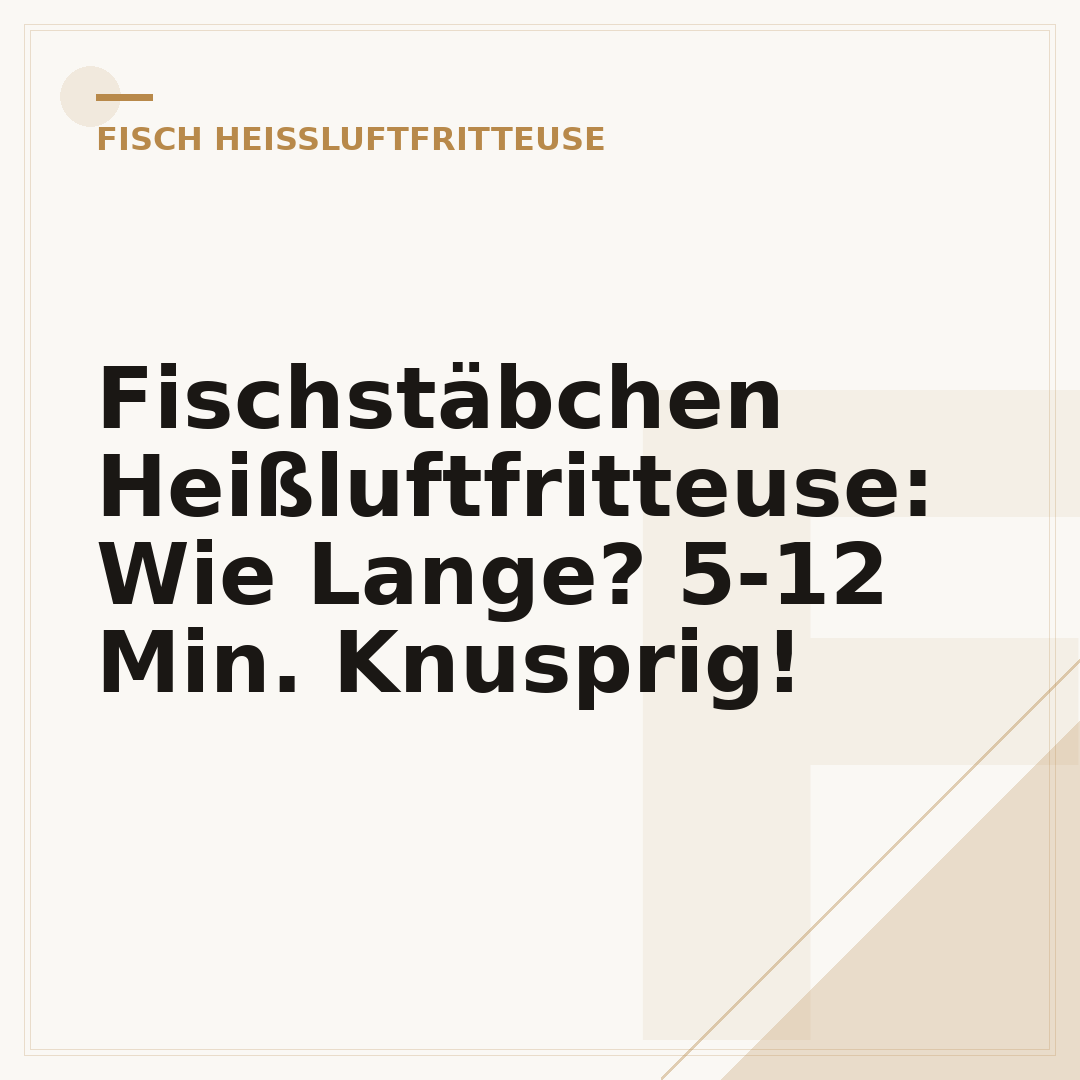 Fischstäbchen Heißluftfritteuse: Wie Lange? 5-12 Min. Knusprig!