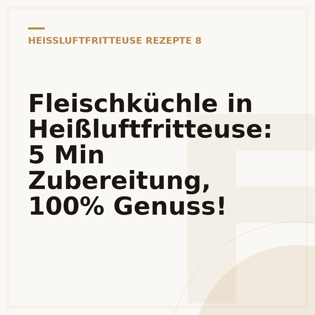 Fleischküchle in Heißluftfritteuse: 5 Min Zubereitung, 100% Genuss!