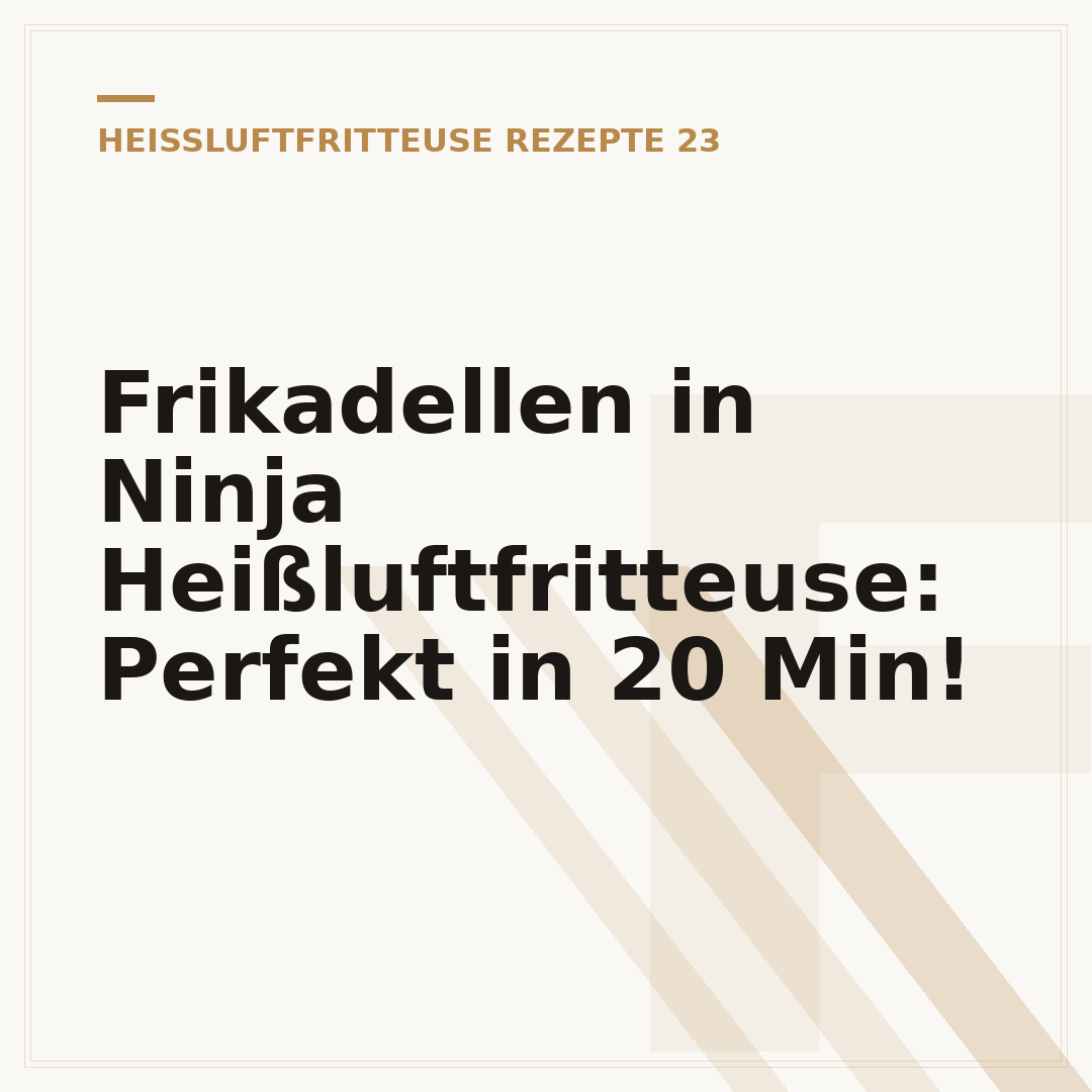 Frikadellen in Ninja Heißluftfritteuse: Perfekt in 20 Min!